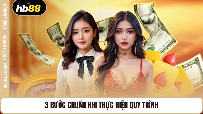 3 bước chuẩn khi thực hiện quy trình